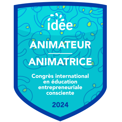 Congrès international en éducation entrepreneuriale consciente IDÉE 2024 - Animateur
