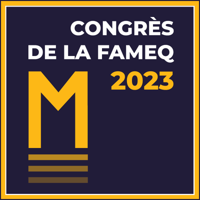 Congrès FAMEQ 2023