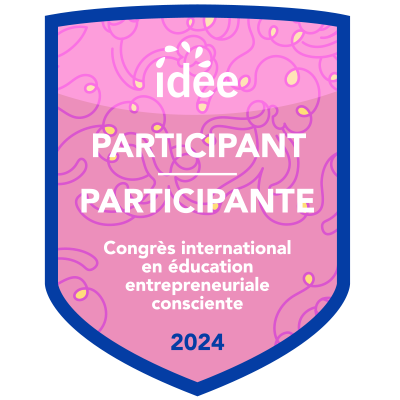 Congrès international en éducation entrepreneuriale consciente IDÉE 2024 - Participant